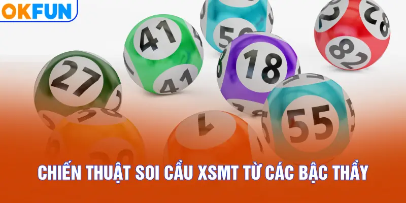 Chiến thuật soi cầu XSMT từ các bậc thầy