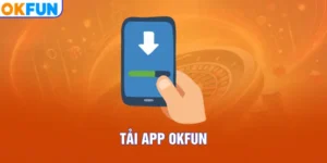 Tải App OKFUN – Trải Nghiệm Thiên Đường Xanh Chín Trong Tay